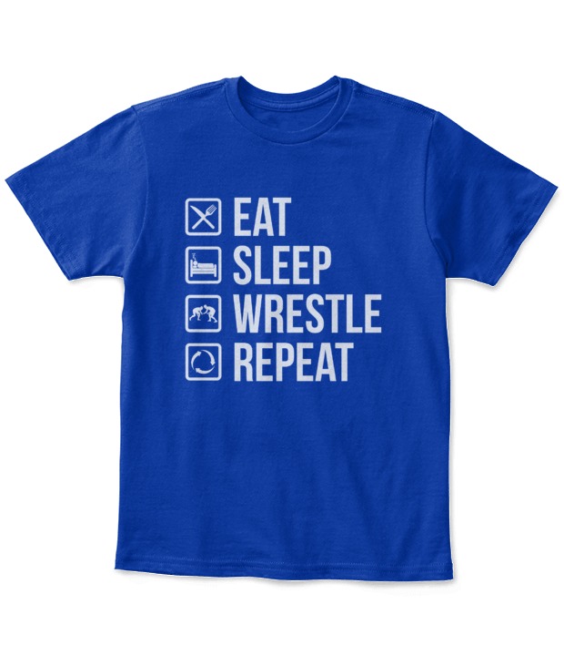 Eat Sleep Wrestle Repeat - T-Shirt Zone
