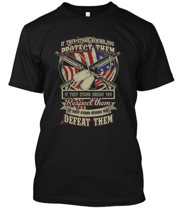 If They Stand Behind You Protect Them - T-Shirt Zone